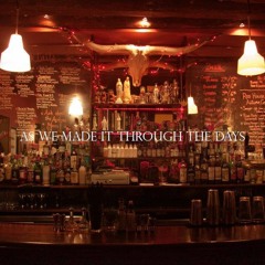 As We Made It Through The Days (Band Project)