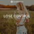 Lose Control Feat. Micah Martin