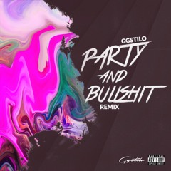 Party And Bullshit (Remix)