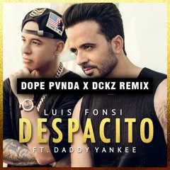 Luis Fonsi ft. Daddy Yankee - Despacito (Dope Pvnda x DCKZ Remix) [FREE]