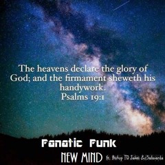 Fanatic Funk  - New Mind ft. Bishop T.D. Jakes & Salavarda (Original Mix)