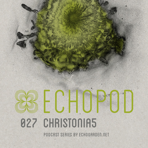 [ECHOPOD 027] Echogarden Podcast 027 by Christonia5