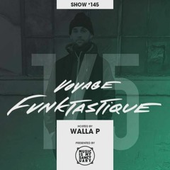 VOYAGE FUNKTASTIQUE Show #145 With KenLo Craqnuques