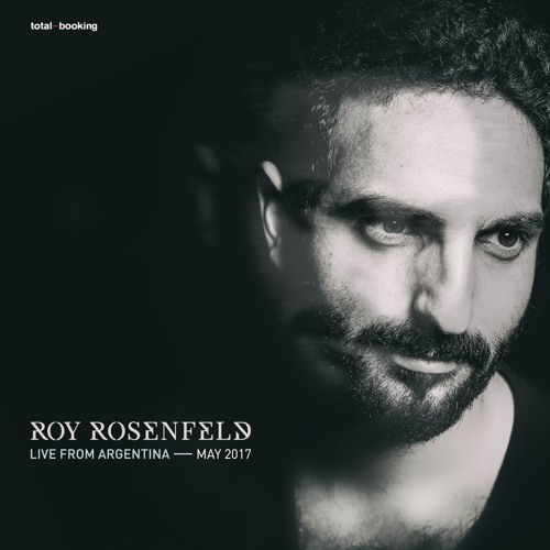 Stream Roy Rosenfeld - Live From Argentina (May 2017) by Roy Rosenfeld ...
