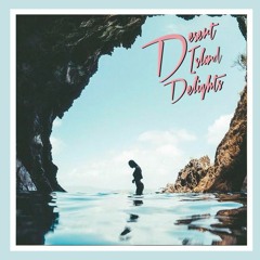 Desert Island Delights: Volume 1