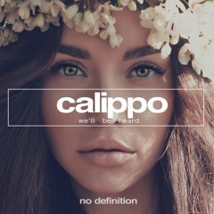 Calippo - We'll Be Heard