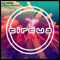 Flux Pavilion ft. Turin Brakes - Cut Me Out (Fransis Derelle Remix)