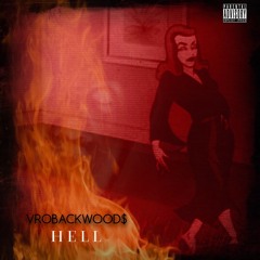 VROBACKWOOD$- Hell