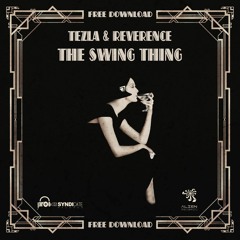Reverence & Tezla - The Swing Thing (Original Mix)