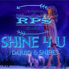 Shine 4 U - Darbo & Snipes