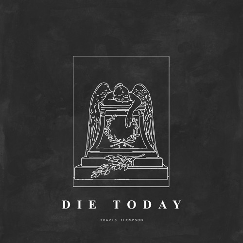 Die Today (prod. Nima Skeemz & Tyler Dopps)