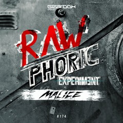 GBD174. Malice - Rawphoric Experiment