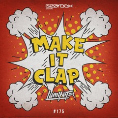 GBD175. Luminite - Make It Clap