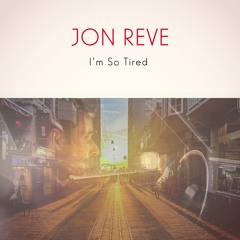 I'm So Tired (Radio Edit)