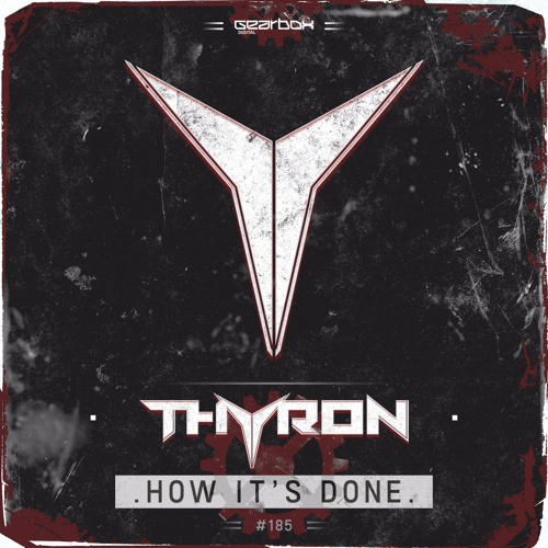GBD185. Thyron - How It's Done