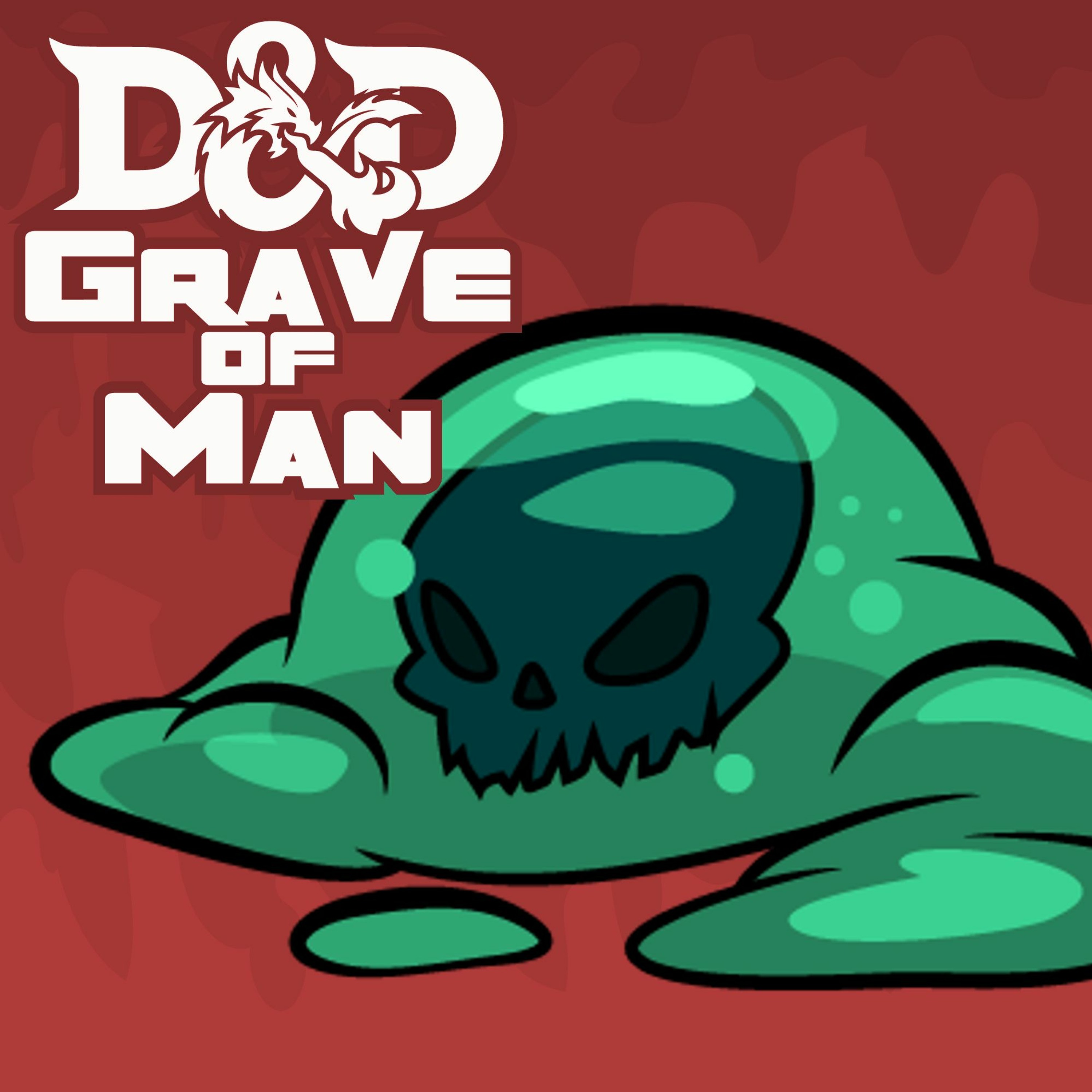 Dungeons & Dragons: Grave of Man Part 5 - Slimes of Many Kinds episode artwork