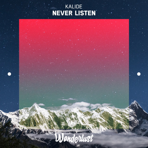 Kalide - Never Listen