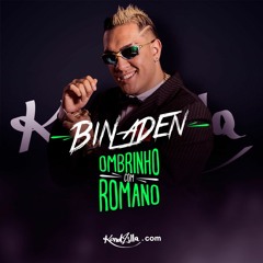 MC Bin Laden - Ombrinho com Romano