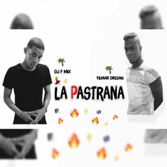 La Pastrana-Dj F Mix & Yilmar Dresan