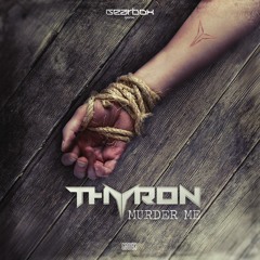 GBD193. Thyron - Murder Me