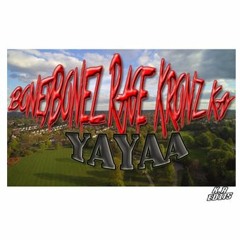 Boney Rage Kronz Kay - Ya Yaa
