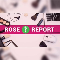 Rose Report Podcast - May 2017