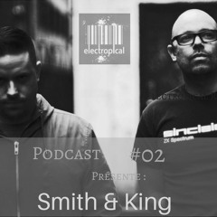Electropical Record Podcast #02 - Smith & King