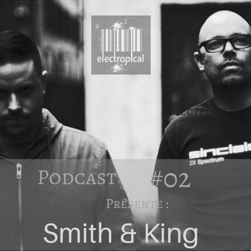 Electropical Record Podcast #02 - Smith & King