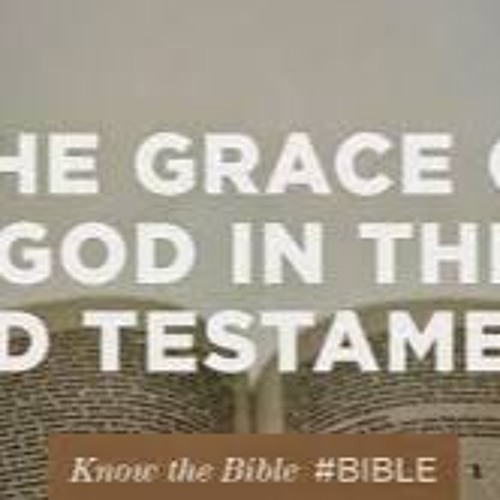 Stream Grace Is Found FIRST In The Old Testament by Inspiration for