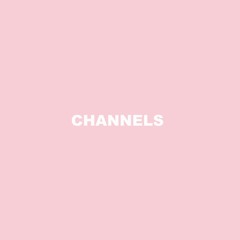 Channels