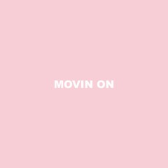 Movin On