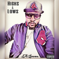 Highs n Lows (prod by King Corn)