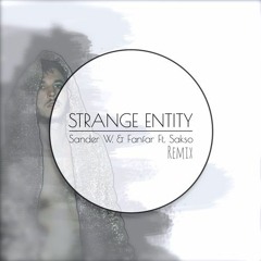 Oscar & The Wolf - Strange Entity (Sander W & Fanfar Ft Sakso Remix)
