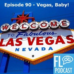Episode 90 - Vegas, Baby!