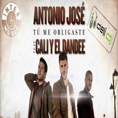 Antonio José Ft Cali Y El Dandee - Tu Me Obligaste ( Remix) Dely Dejaay