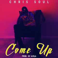 Chris Soul - Come Up