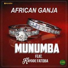 Ganjaman - MuNumba Ft. Kayode