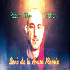 Robert Miles - Children (Ben's de la House Remix)