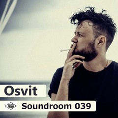Soundroom Podcast 039 - Osvit