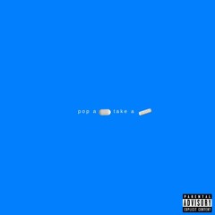 Pop A Pill Take A Pill (prod. rxberto)