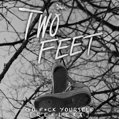 Go F*ck YOURSELF(REFLEXX)