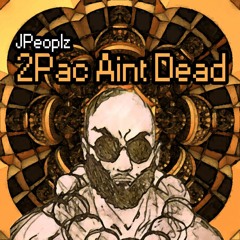 2Pac Aint Dead (Produced by The GeekSquad)