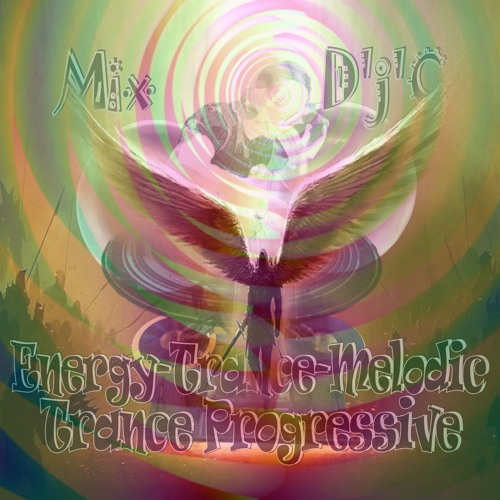 Mix D'j'C - Trance Progressive - Energy - Trance - Melodic - N°766 .Wav