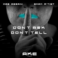Dont Ask, Dont Tell (feat. Skam R'Tist)