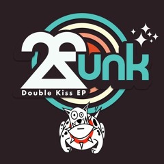 2funk - (a.k.a. Cesar Sara)  Double Kiss