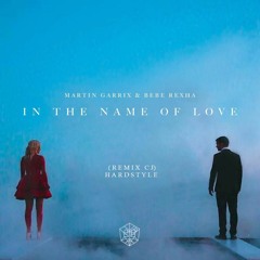 In The Name Of Love (Cj Remix Hardstyle)