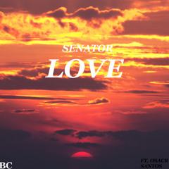Senator - Love Ft. Oscar Santos