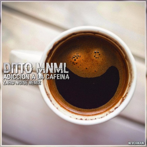 Ditto - Adicción A La Cafeína (Zahid Noise Remix) [BUY = FREE DOWNLOAD]