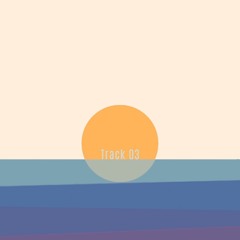 TRACK 03 [SUMMERTIME CRUISIN']