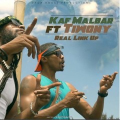 Kaf Malbar Ft. Tiwony - Real Link Up - Mai 2017